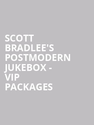 Scott Bradlee's Postmodern Jukebox - VIP Packages at Eventim Hammersmith Apollo